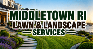 Middletown-RI-Lawn-Landscape-Services